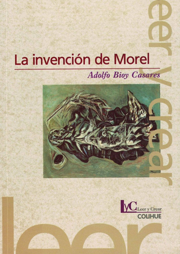 Invencion De Morel, La - Lyc-bioy Casares, Adolfo-colihue