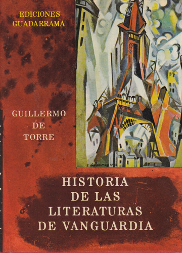 Historia De Las Literaturas De Vanguardia - G. De Torre