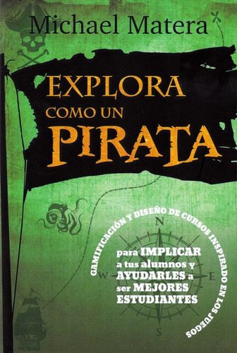 Explora Como Un Pirata  -  Matera, Michael