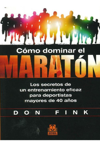 Libro Cómo Dominar El Maratón De Don Fink