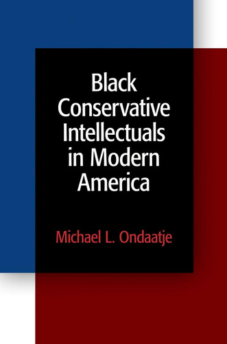 Libro:  Black Conservative Intellectuals In Modern America