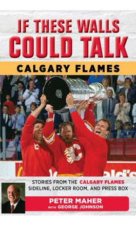 Libro If These Walls Could Talk: Calgary Flames : Stories...