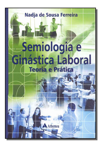 Libro Semiologia E Ginastica Laboral 01ed 16 De Ferreira Nad