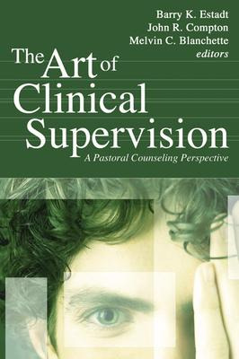 Libro The Art Of Clinical Supervision : A Pastoral Counse...