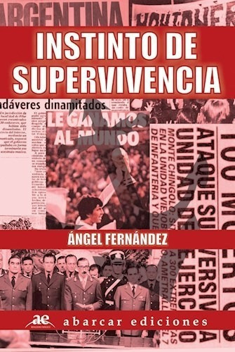 Instinto De Supervivencia De Angel Fernandez, De Ángel Fernández. Editorial Abarcar Ediciones En Español