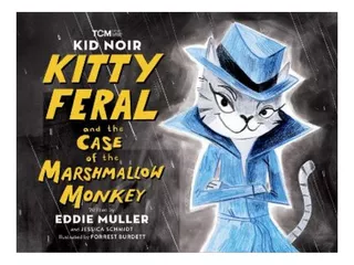 Kid Noir: Kitty Feral And The Case Of The Marshmallow . Eb06