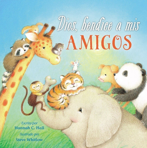 Dios, Bendice A Mis Amigos, De Hannah Hall. Editorial Grupo Nelson En Español