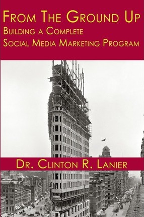 Libro From The Ground Up - Dr Clinton R Lanier