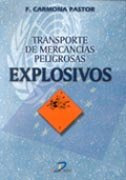 Libro Transporte De Mercancias Peligrosas Explosivos - Ca...