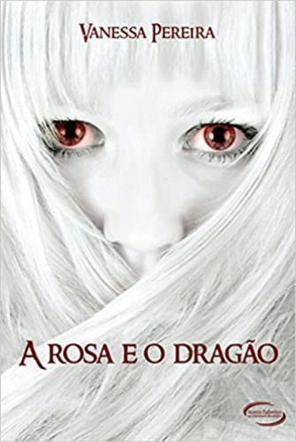 Rosa E O Dragao, A, De Pereira, Vanessa Neves. Editora Novo Século, Capa Mole Em Português