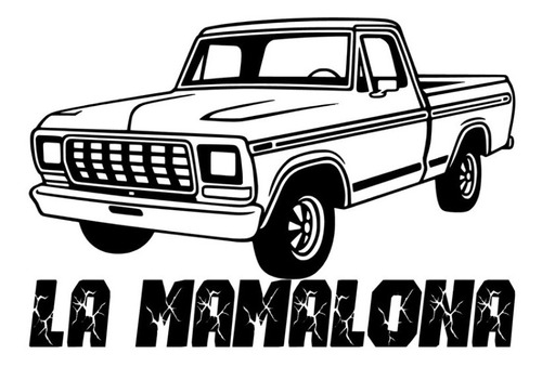 La Mamalona Calca Tuning Camioneta Pickup Ford 78 / 79