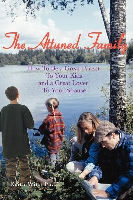 Libro The Attuned Family : How To Be A Great Parent To Yo...