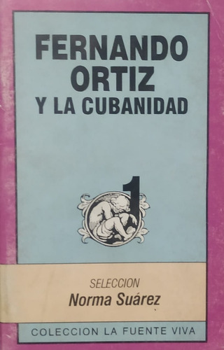 Fernando Ortiz Y La Cubanidad / Fernando Ortiz Cuba  / D6