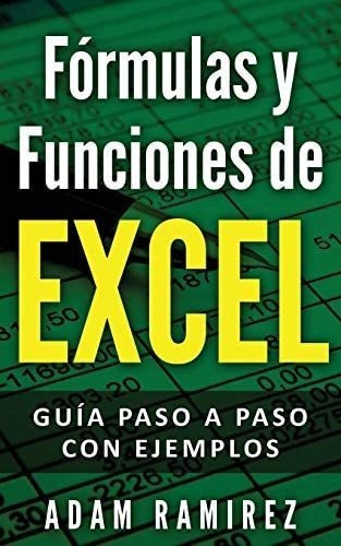 Libro: Fórmulas Y Funciones De Excel: Guía Paso A Paso Con