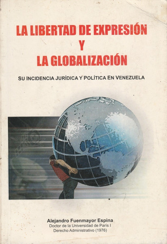 La Laibertad De Expresion Y La Globalizacion A Fuenmayor 