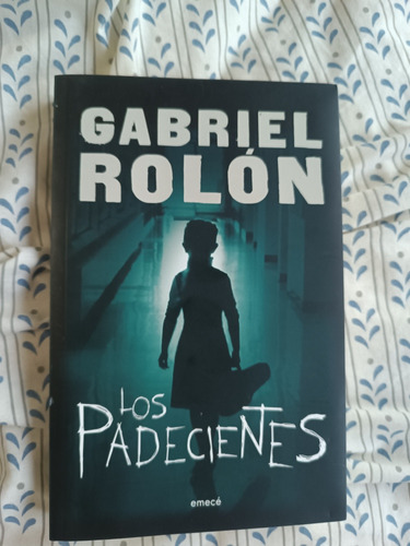 Libro Gabriel Rolon  Los Padecientes  