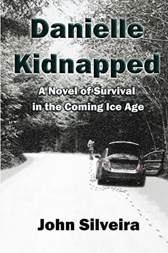 Libro:  Danielle A Novel Of Survival In The Coming Ice Age