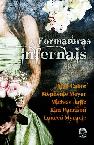 Formaturas infernais, de Myracle, Lauren. Editorial Galera, capa mole em português, 2009