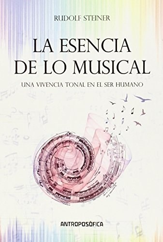Libro La Esencia De Lo Musical De Steiner