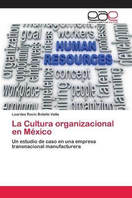 Libro La Cultura Organizacional En Mexico - Botello Valle...