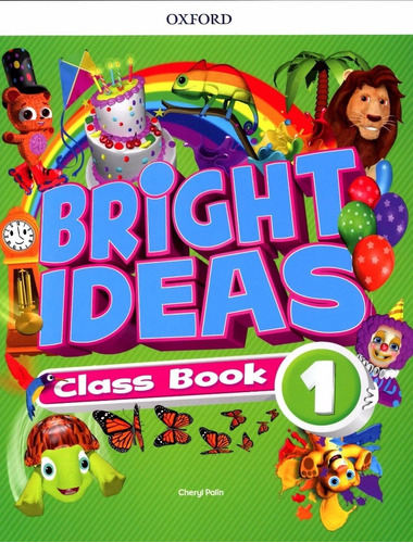 Bright Ideas 1 - Class Book + App Access (Imprenta Mayuscula), de Palin, Cheryl. Editorial Oxford University Press, tapa blanda en inglés internacional, 2018