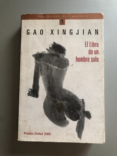 El Libro De Un Hombre Solo - Gao Xingjian