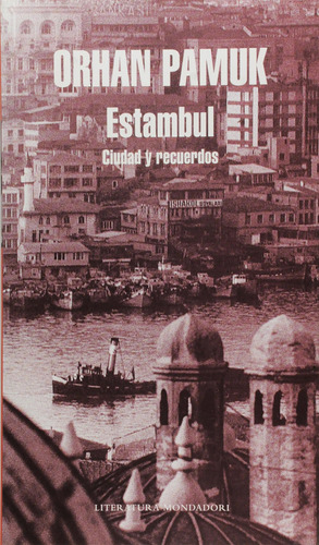 Libro: Estambul: Ciudad Y Recuerdos