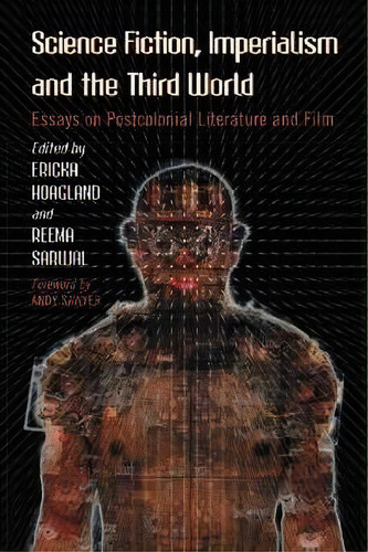 Science Fiction, Imperialism And The Third World, De Ericka Hoagland. Editorial Mcfarland Co Inc, Tapa Blanda En Inglés