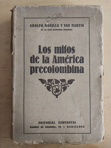 Los Mitos De La America Precolom-bonilla Y San Martin,adolfo