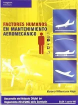 Comprar Factores Humanos En Mantenimiento Aeromecanico, de Villaescusa Alejo, Victoria. Editorial PARANINFO, tapa blanda, edición 2006 en español, 2006