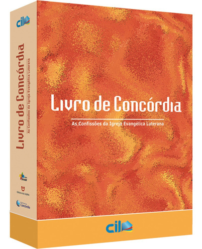 Livro De Concórdia - As Confissões Da Igreja Luterana - Cil