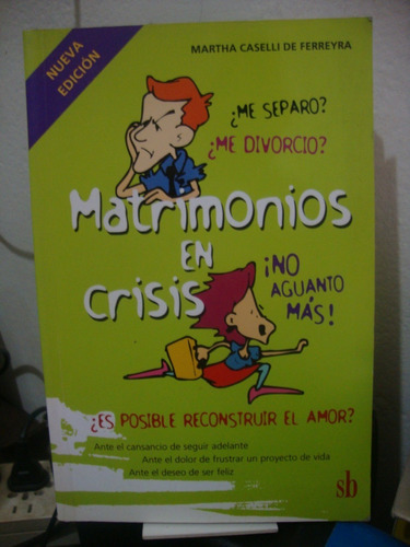 Matrimonios En Crisis - Martha Caselli De Ferreyra