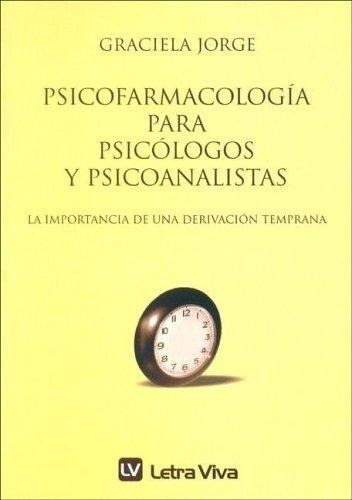 Psicofarmacologia Para Los Psicologos Y Psicoanalistas - Jor