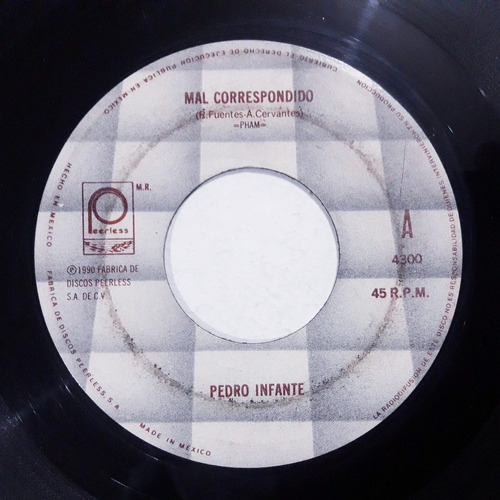 Pedro Infante - Mal Correspondido - Sencillo 7 Pulgadas