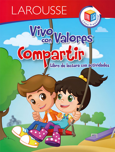 Vivo con valores. Compartir, de Torrejón Becerril, Marisela. Editorial Larousse, tapa blanda en español, 2018
