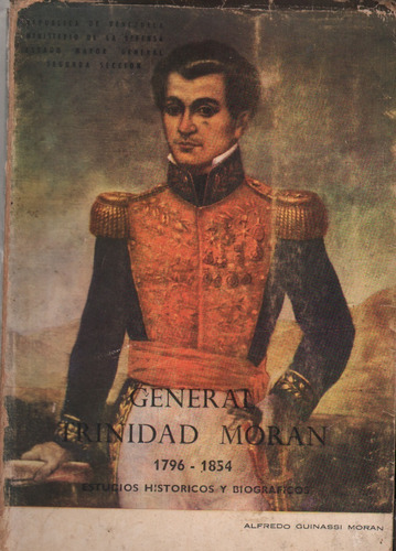 General Trinidad Moran 1796-1854 Alfredo Guinassi Genealogia