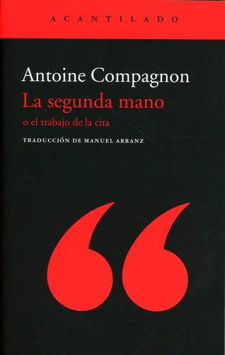 La Segunda Mano Antoine Compagnon Editorial Acantilado
