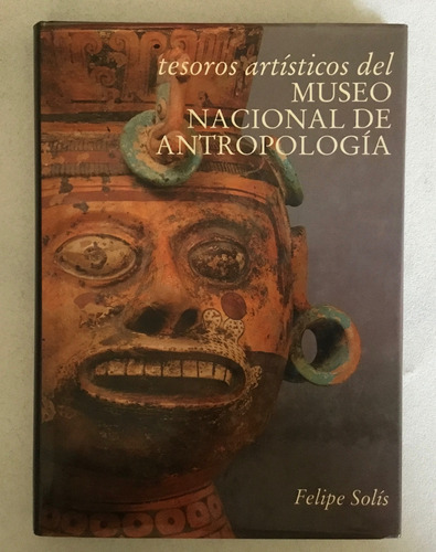 Tesoros Artísticos Del Museo Nacional De Antropología 