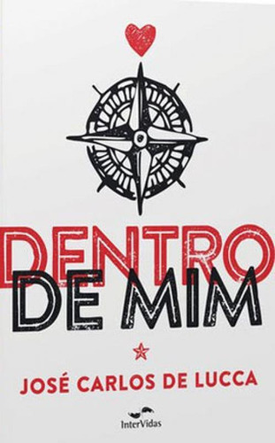 Dentro De Mim, De De Lucca, José Carlos. Editora Intervidas, Capa Mole Em Português