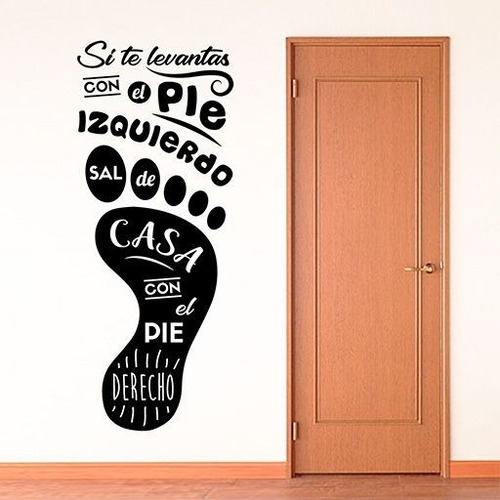 Calcomania Vinil Si Te Levantas Con El Pie Izquierdo 60x150