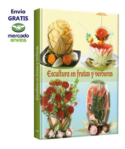 Escultura En Frutas Y Verduras Mukimono 1 Vol. Original