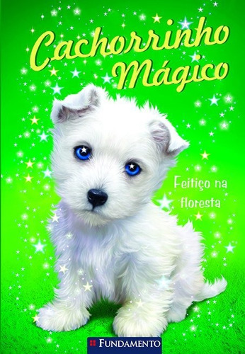 Cachorrinho Mágico - Feitiço Na Floresta, De Sue Bentley. Editora Fundamento Em Português