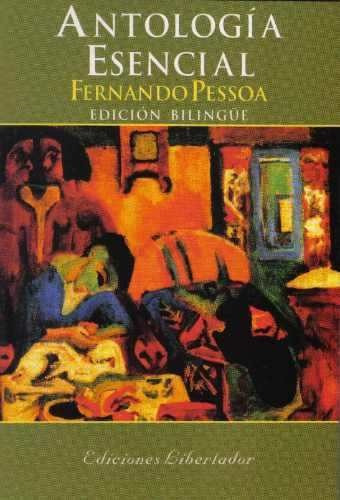 Antología Esencial - Fernando Pessoa - Libro