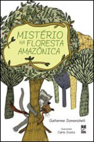 Mistério Na Floresta Amazônica, De Domenichelli, Guilherme. Editora Panda Books, Capa Mole, Edição 1ª Edição - 2012 Em Português