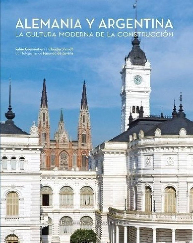 Libro - Alemania Y Argentina - Grementieri, Shmidt, Meyer, 