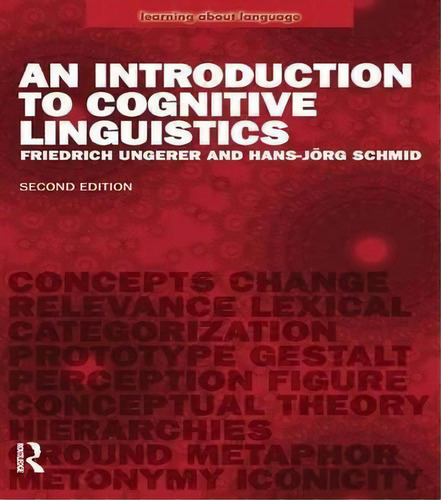 An Introduction To Cognitive Linguistics, De Friedrich Ungerer. Editorial Taylor Francis Ltd, Tapa Dura En Inglés