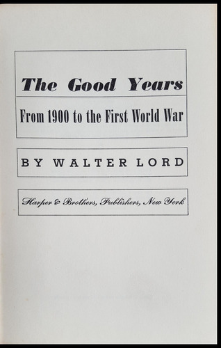 The Good Years. From 1900 To The First World War. 50n 064