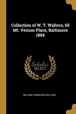 Collection Of W. T. Walters, 65 Mt. Vernon Place, Baltimo...