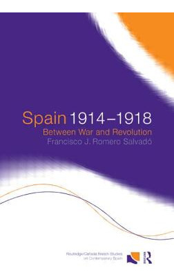 Libro Spain 1914-1918: Between War And Revolution - Romer...