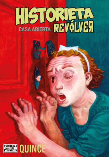 Libro - Primavera Revolver Historieta Casa Abierta Quince -